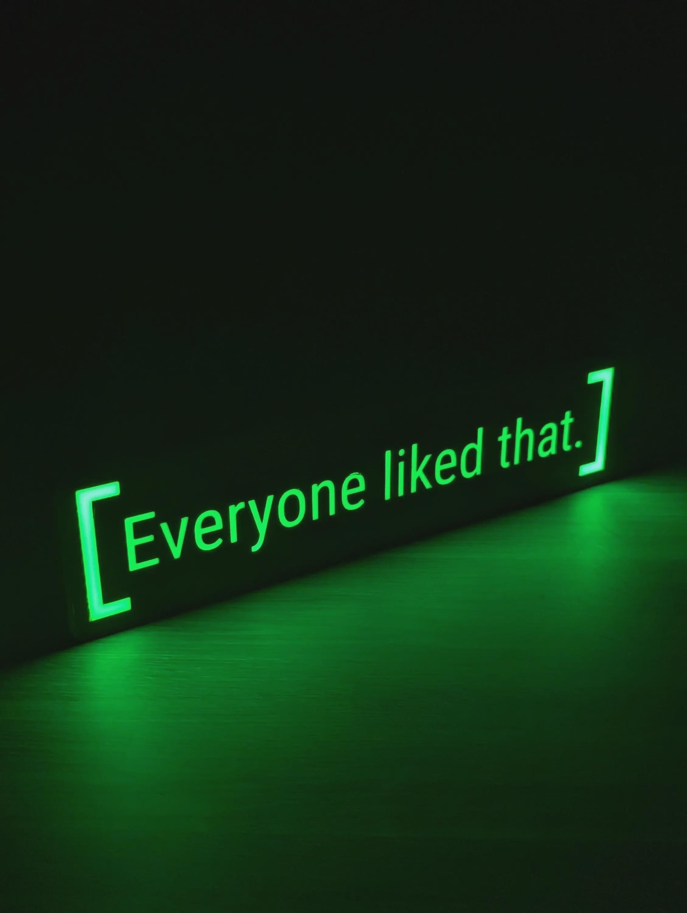 Everyone Liked That LED Lightbox Sign