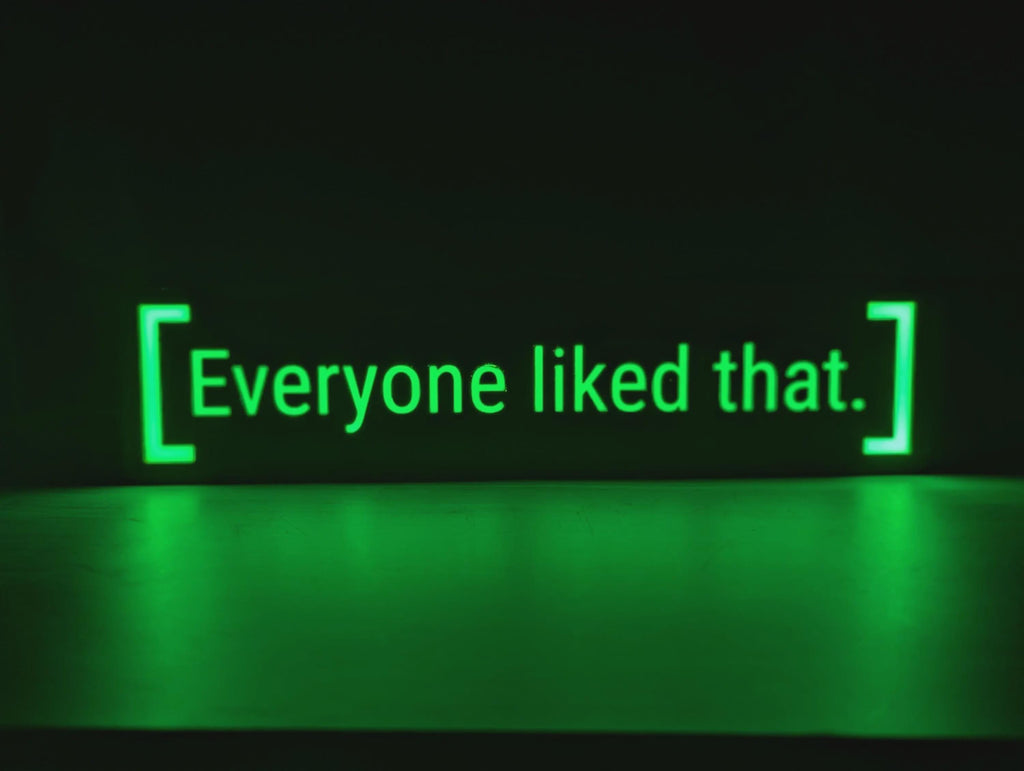 Everyone Liked That LED Lightbox Sign