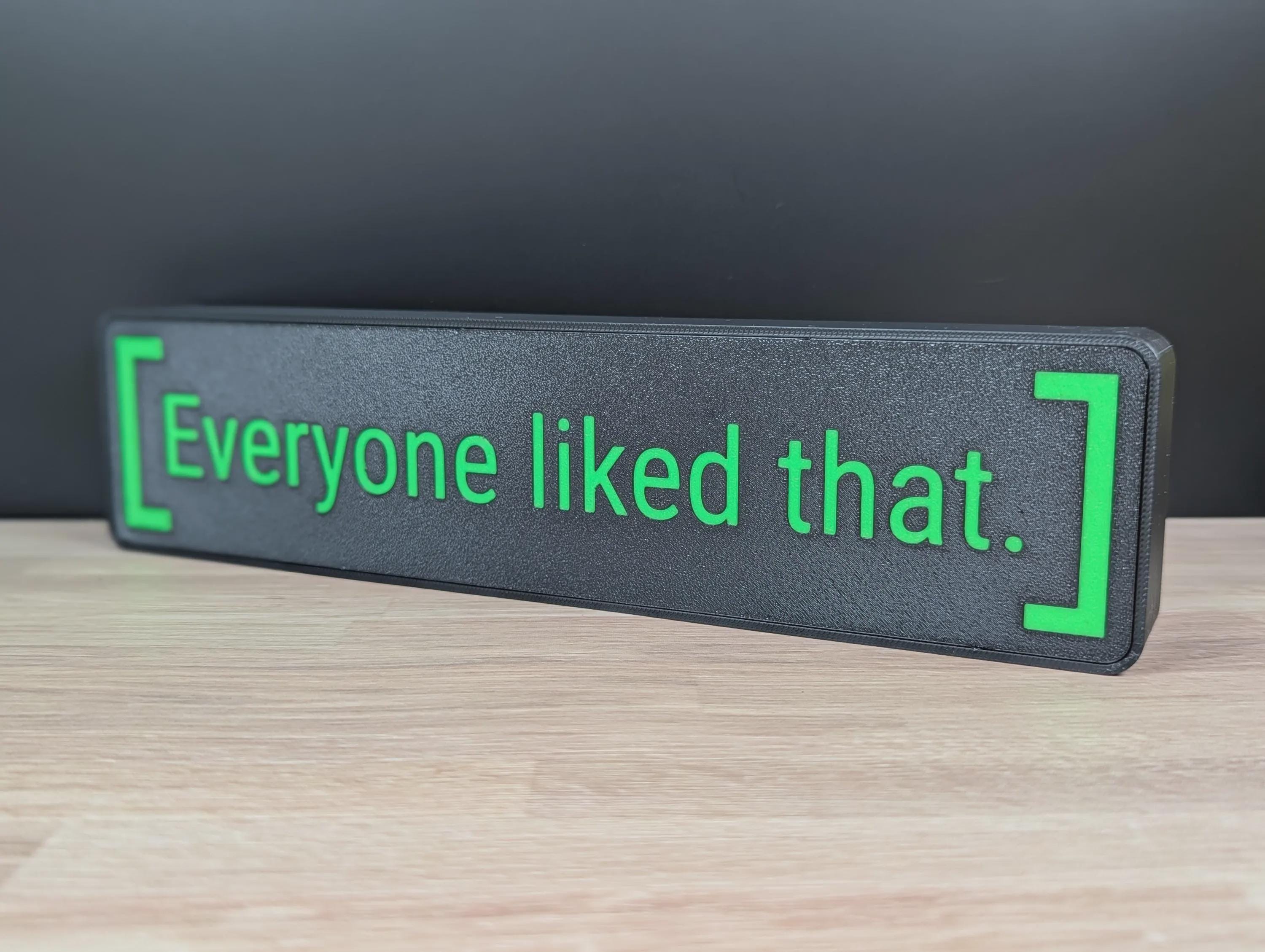 Everyone Liked That LED Lightbox Sign