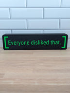 Everyone Disliked That LED Lightbox Sign