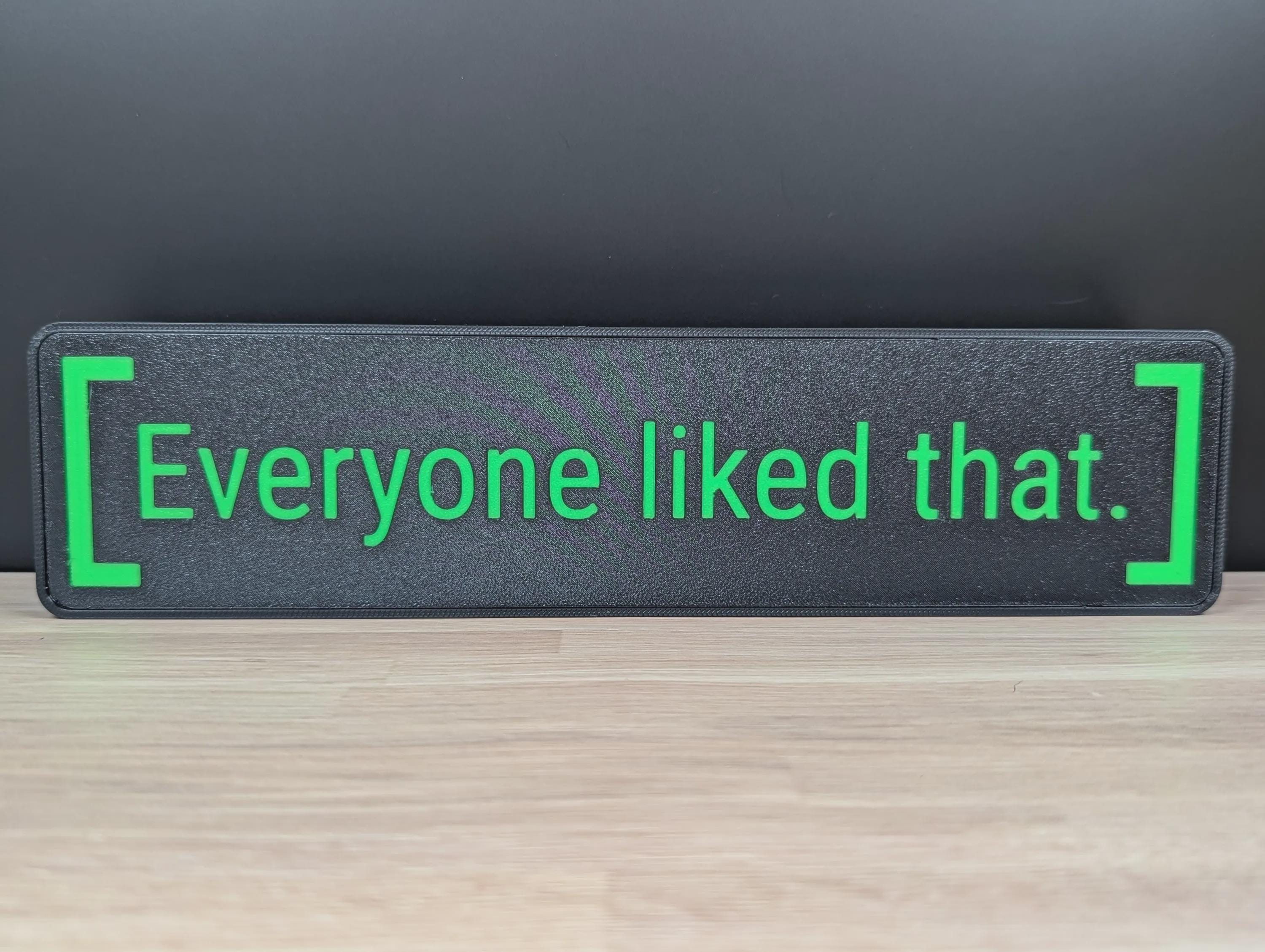 Everyone Liked That LED Lightbox Sign